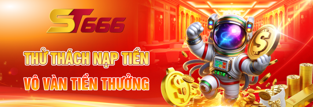 Thử thách nạp tiền tại ST666