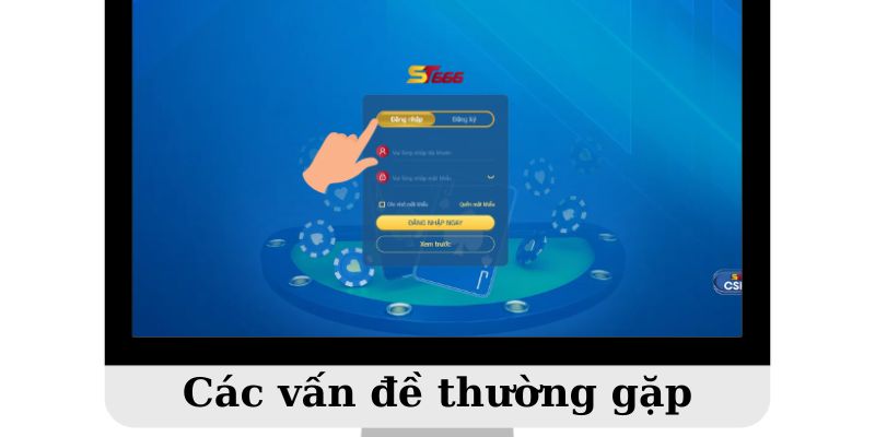 Những trục trặc khi đăng nhập